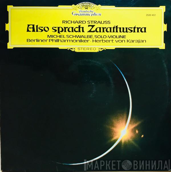 / Richard Strauss , Herbert von Karajan , Berliner Philharmoniker  Michel Schwalbé  - Also Sprach Zarathustra, Op. 30