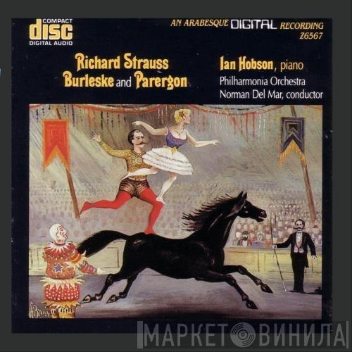 / Richard Strauss , Ian Hobson , Philharmonia Orchestra  Norman Del Mar  - Burleske and Parergon