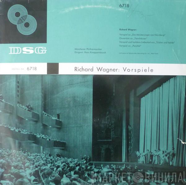 / Richard Wagner , Dirigent: Münchner Philharmoniker  Hans Knappertsbusch  - Richard Wagner: Vorspiele