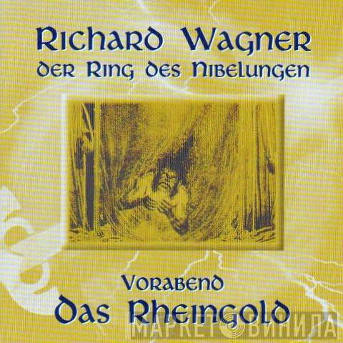 / Richard Wagner  Günter Neuhold  - Der Ring Des Nibelungen: Vorabend - Das Rheingold