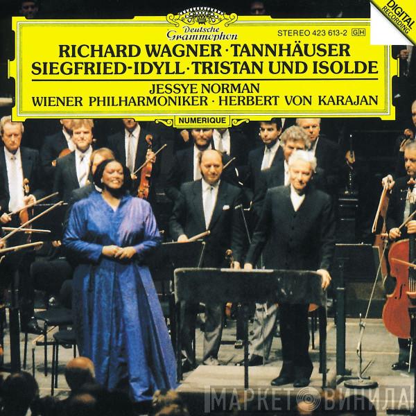 / Richard Wagner , Jessye Norman , Wiener Philharmoniker  Herbert von Karajan  - Tannhäuser, Siegfried-Idyll, Tristan Und Isolde