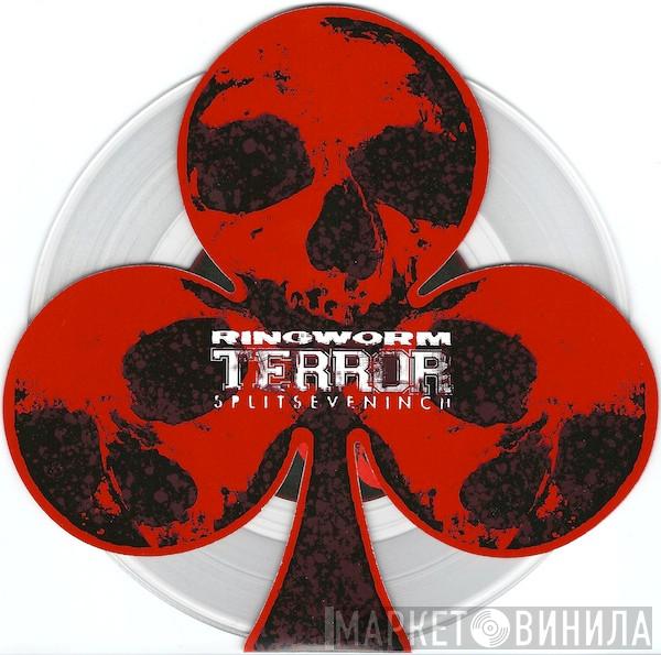 / Ringworm  Terror   - Splitseveninch