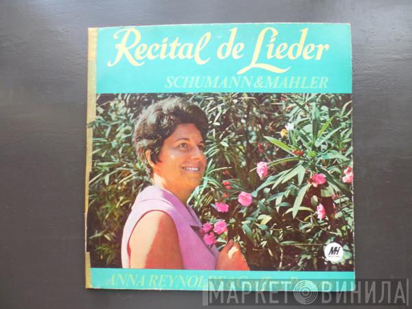 / Robert Schumann ; Gustav Mahler , Anna Reynolds  Geoffrey Parsons   - Recital De Lieder - Schumann & Mahler