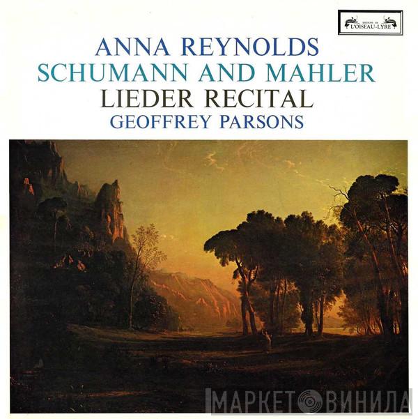 / Robert Schumann , Gustav Mahler , Anna Reynolds  Geoffrey Parsons   - Lieder Recital