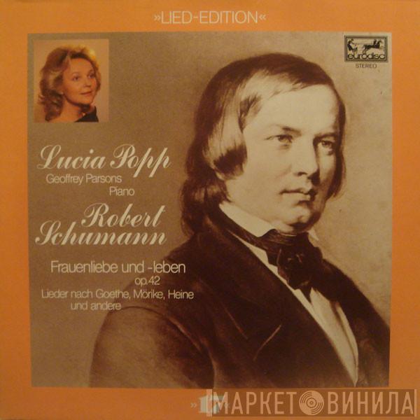 / Robert Schumann , Lucia Popp  Geoffrey Parsons   - Frauenliebe Und -Leben Op. 42 - Lieder Nach Goethe, Mörike, Heine Und Andere