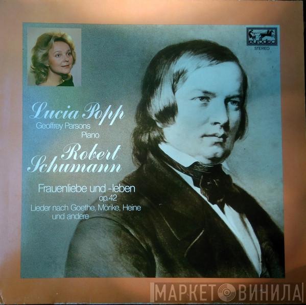 / Robert Schumann , Lucia Popp  Geoffrey Parsons   - Frauenliebe Und -Leben Op. 42 - Lieder Nach Goethe, Mörike, Heine Und Andere