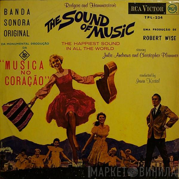 / Rodgers & Hammerstein , Julie Andrews , Christopher Plummer  Irwin Kostal  - The Sound Of Music (An Original Soundtrack Recording)