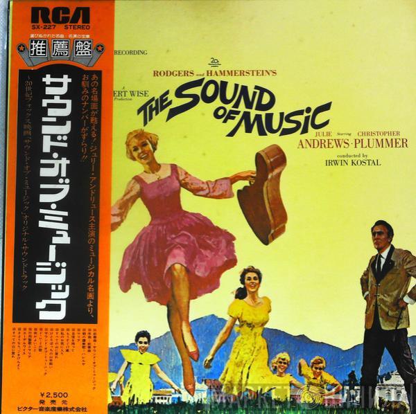 / Rodgers & Hammerstein , Julie Andrews , Christopher Plummer  Irwin Kostal  - The Sound Of Music (An Original Soundtrack Recording)