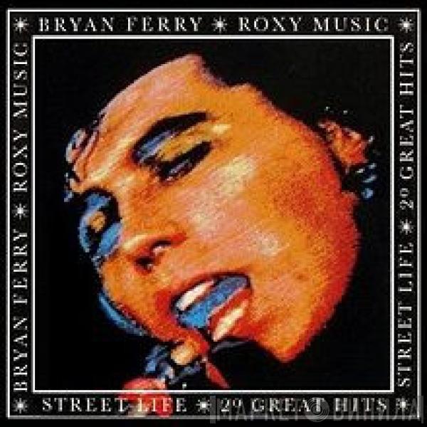 / Roxy Music  Bryan Ferry  - Street Life - 20 Great Hits
