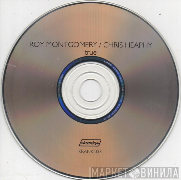 / Roy Montgomery  Chris Heaphy  - True