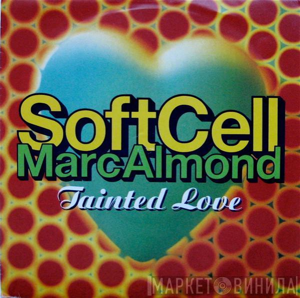 / Soft Cell  Marc Almond  - Tainted Love '91