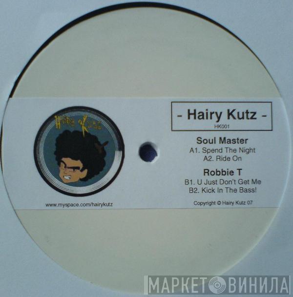/ Soul Master  Robbie T  - Hairy Kutz EP