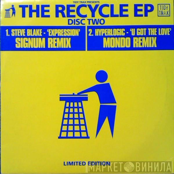 / Steve Blake  Hyperlogic  - The Recycle EP