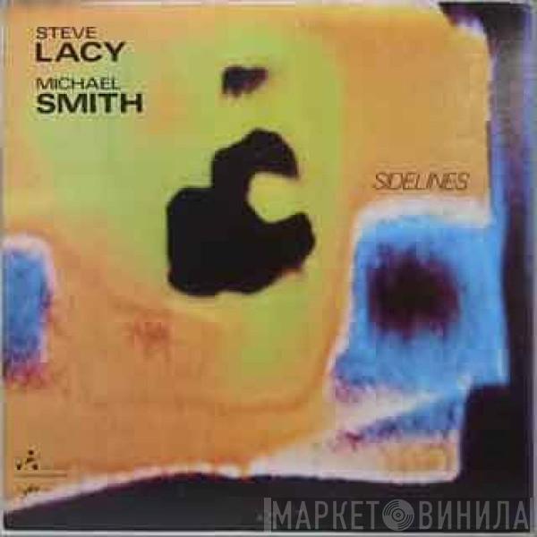 / Steve Lacy  Michael Smith   - Sidelines