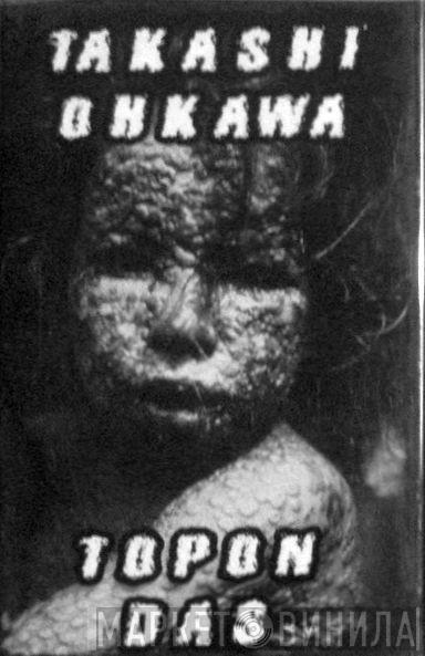 / Takashi Ohkawa  Topon Das  - Split Tape
