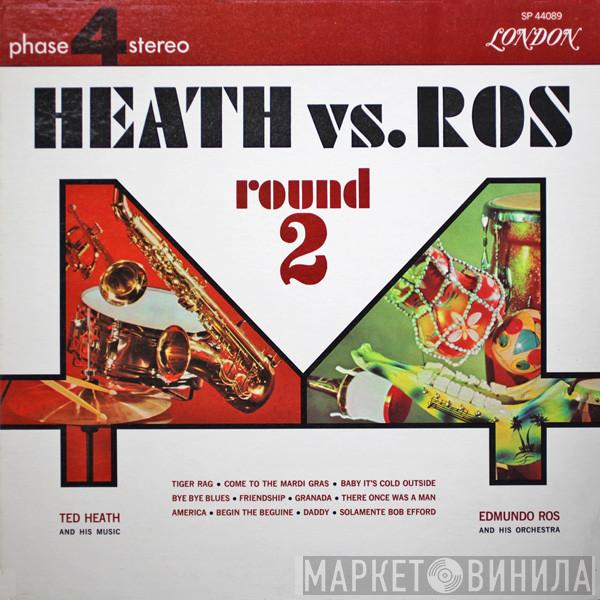 / Ted Heath And His Music  Edmundo Ros & His Orchestra  - Heath Vs. Ros Round 2