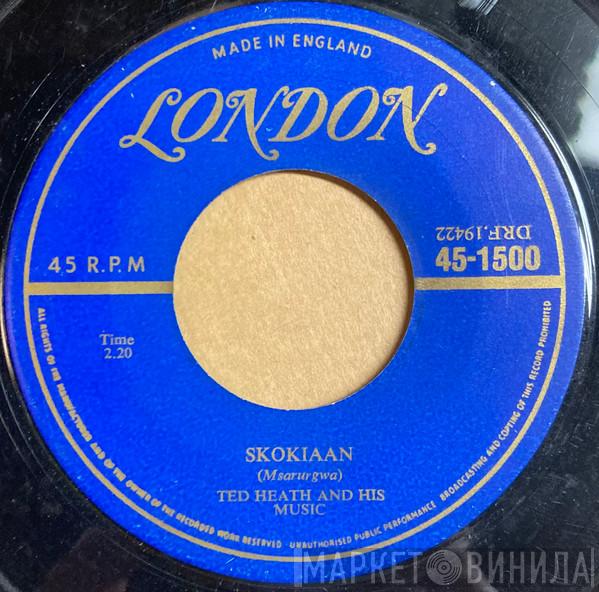 / Ted Heath And His Music  The Johnston Brothers  - Skokiaan