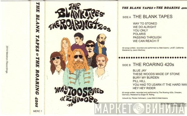 / The Blank Tapes  The Roaring 420s  - Way Too Stoned In Europe '14