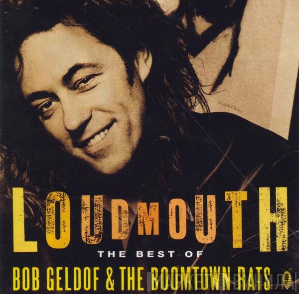 / The Boomtown Rats  Bob Geldof  - Loudmouth The Best Of Bob Geldof & The Boomtown Rats