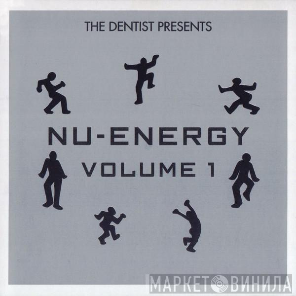  - (The Dentist presents) Nu-Energy Volume One