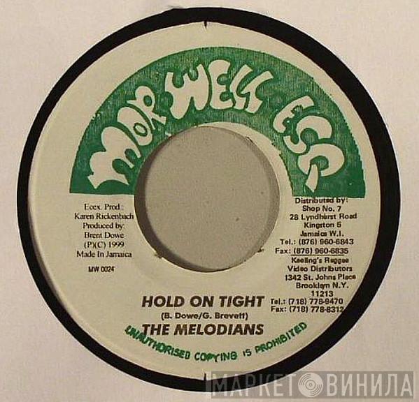 / The Melodians  Morwell Unlimited  - Hold On Tight