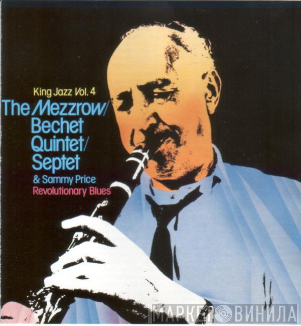 / The Mezzrow-Bechet Quintet & The Mezzrow-Bechet Septet  Sammy Price  - King Jazz Vol. 4 - Revolutionary Blues