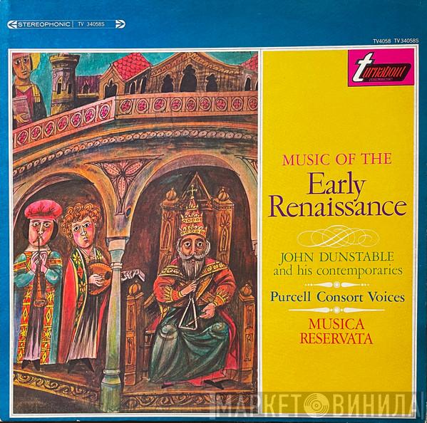 / The Purcell Consort Of Voices  Musica Reservata  - Music Of The Early Renaissance: John Dunstable And His Contemporaries