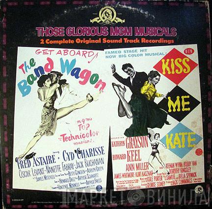  - Those Glorious MGM Musicals - The Band Wagon / Kiss Me Kate
