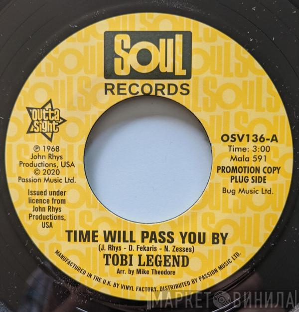 / Tobi Legend , John Rhys , Dino Fekaris  Nick Zesses  - Time Will Pass You By
