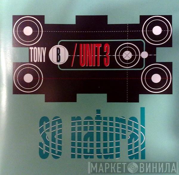 / Tony B   Unit 3   - So Natural