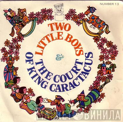 - Two Little Boys / The Court Of King Caractacus