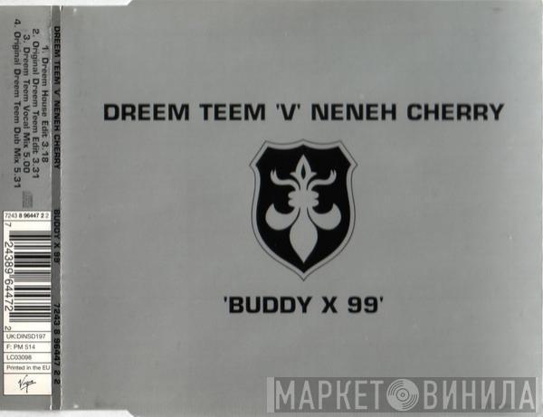 'V' Dreem Teem  Neneh Cherry  - Buddy X 99