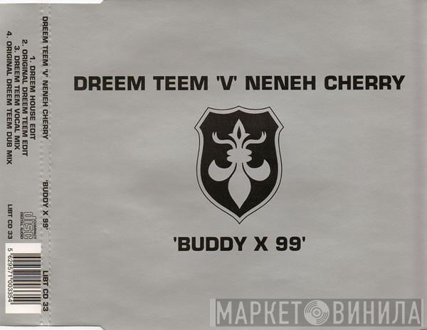 'V' Dreem Teem  Neneh Cherry  - Buddy X 99