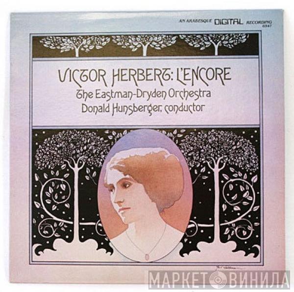 / Victor Herbert , The Eastman-Dryden Orchestra  Donald Hunsberger  - Victor Herbert: L'Encore