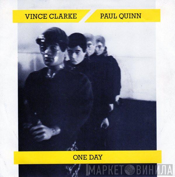 / Vince Clarke  Paul Quinn  - One Day