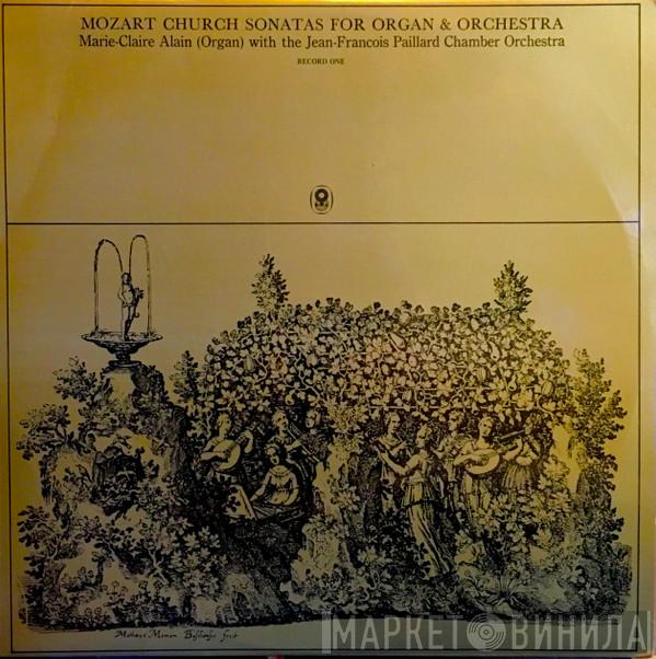/ Wolfgang Amadeus Mozart , Marie-Claire Alain  Orchestre De Chambre Jean-François Paillard  - Church Sonatas For Organ & Orchestra