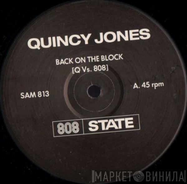 & 808 State  Quincy Jones  - Back On The Block