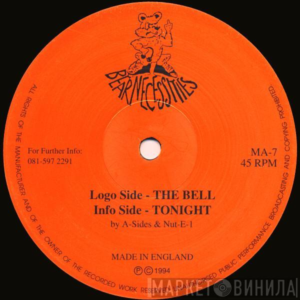 & A-Sides  NUT-E-1  - The Bell / Tonight