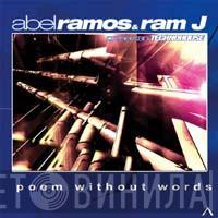 & Abel Ramos  Ram-J  - Poem Without Words