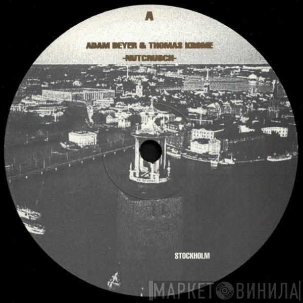 & Adam Beyer  Thomas Krome  - Nutcrusch