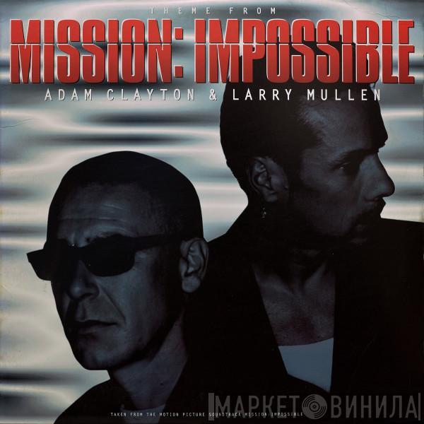 & Adam Clayton  Larry Mullen  - Theme From Mission: Impossible