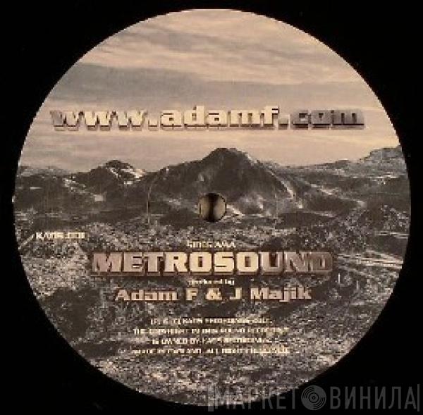 & Adam F  J Majik  - Metrosound