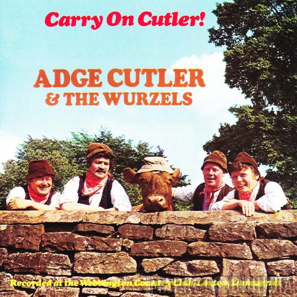 & Adge Cutler  The Wurzels  - Carry On Cutler!