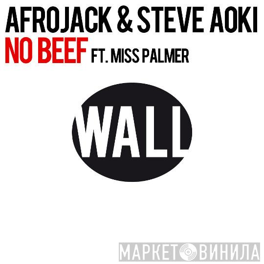 & Afrojack Ft. Steve Aoki  Miss Palmer  - No Beef