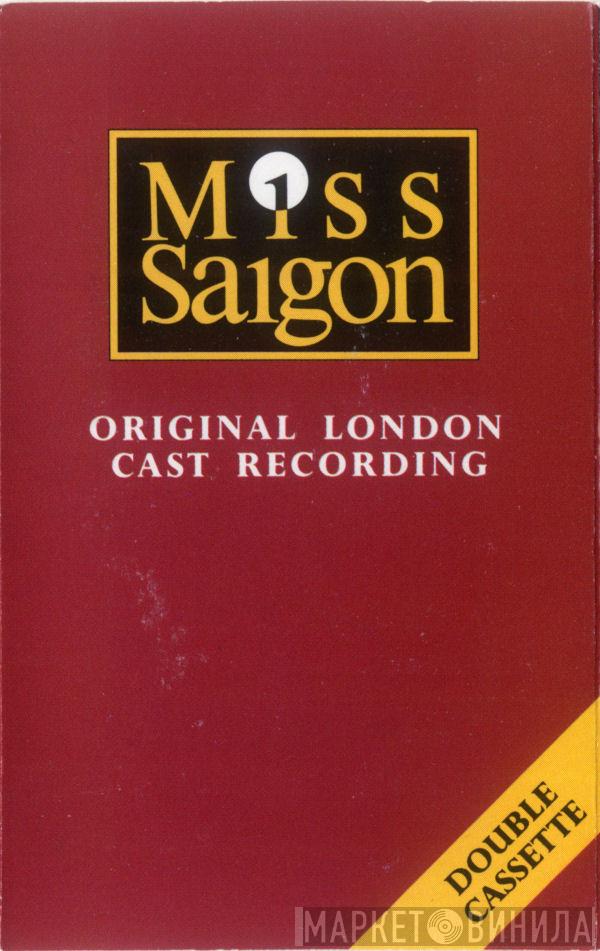 & Alain Boublil  Claude-Michel Schönberg  - Miss Saigon