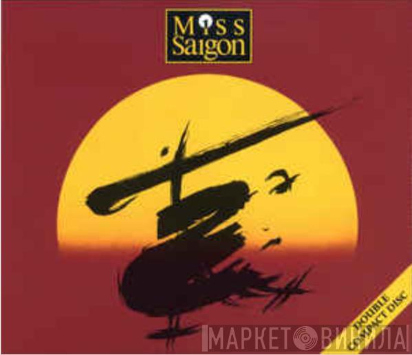 & Alain Boublil  Claude-Michel Schönberg  - Miss Saigon
