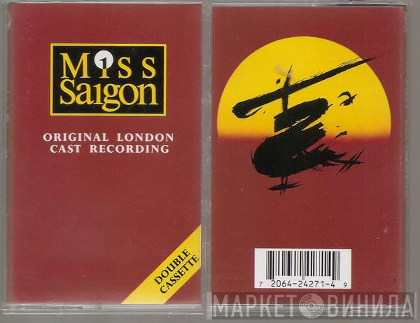 & Alain Boublil  Claude-Michel Schönberg  - Miss Saigon