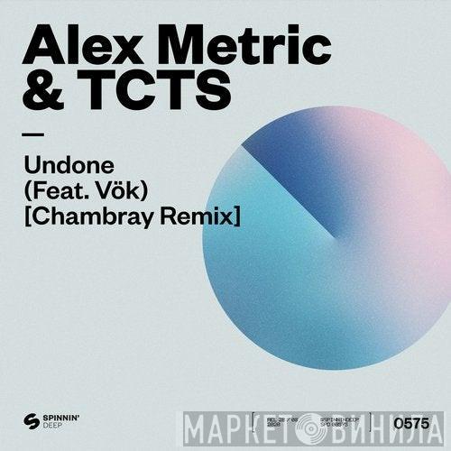 & Alex Metric Feat. TCTS  Vök  - Undone (Chambray Remix)