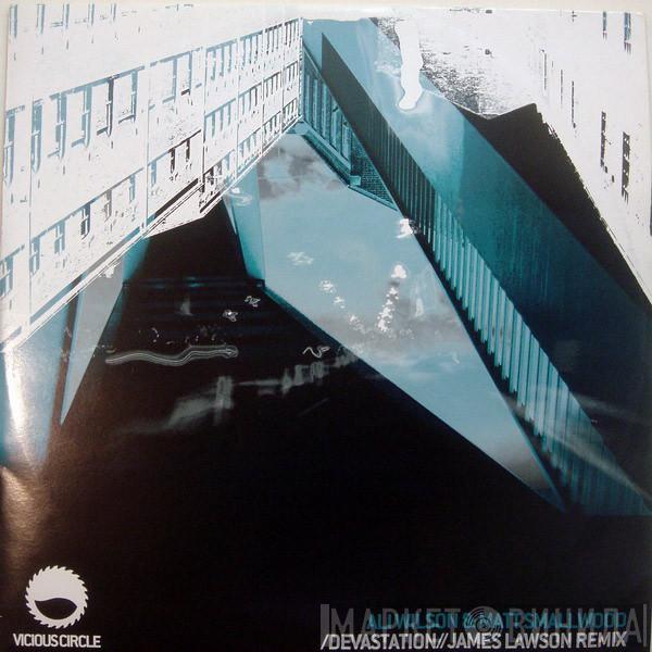 & Ali Wilson  Matt Smallwood  - Devastation