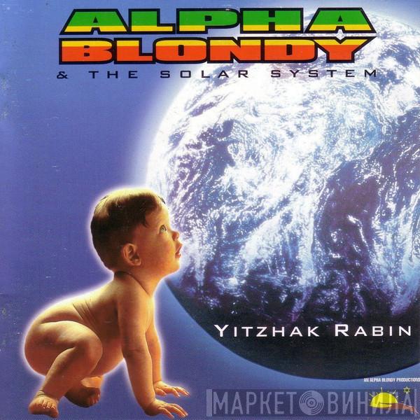 & Alpha Blondy  The Solar System  - Yitzhak Rabin
